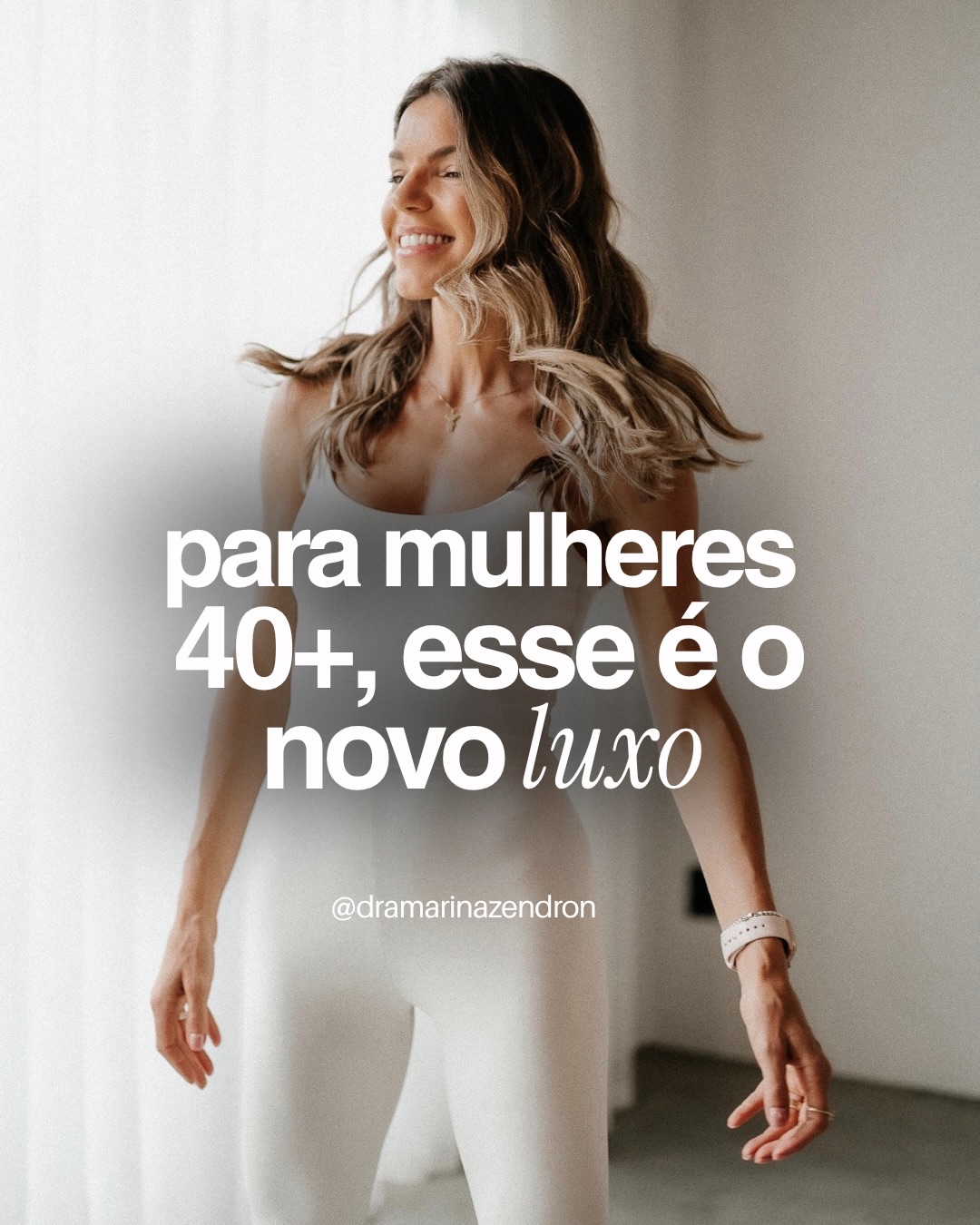Para mulheres 40+, esse é o novo luxo